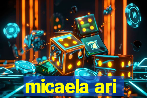 micaela ari